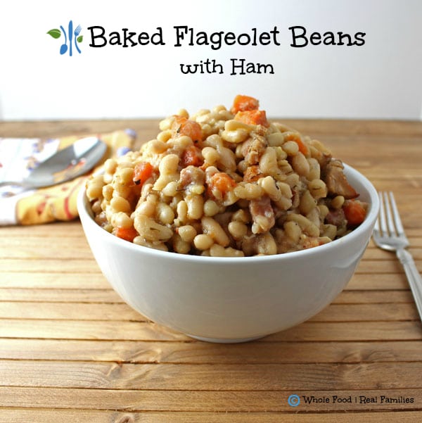 Baked Flageolet Beans with Ham. A clean eating, whole food recipe. No processed ingredients.