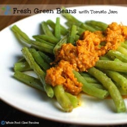 Fresh Green Beans wtih Tomato Jam