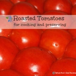 Roasted Tomatoes for cooking and preserving