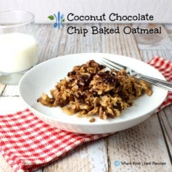 Coconut Chocolate Chip Baked Oatmeal