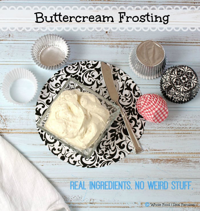 Buttercream Frosting make with real food ingredients. No refined sugars.