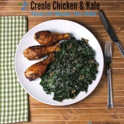 Creole Chicken with Sauteed Kale. A clean eating, whole food recipe. No processed ingredients. And on the table in 30 minutes with 1 skillet to wash!