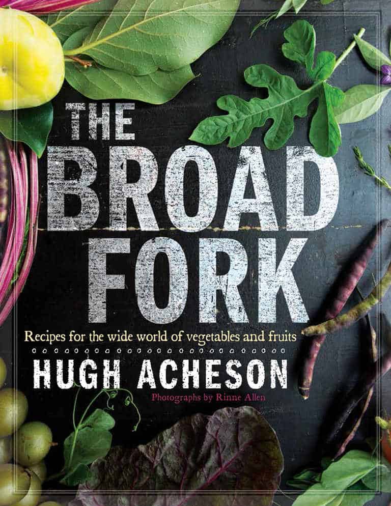 The Broad Fork - Hugh Acheson