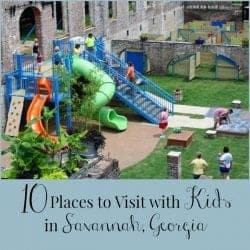 10 Places to Visit with Kids in Savannah Georgia