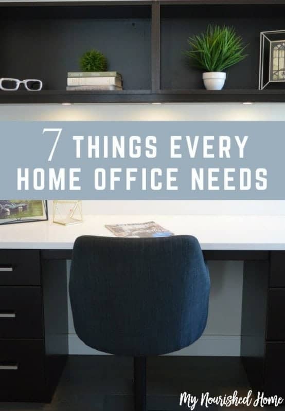 7 Things Every Home Office Needs My Nourished Home