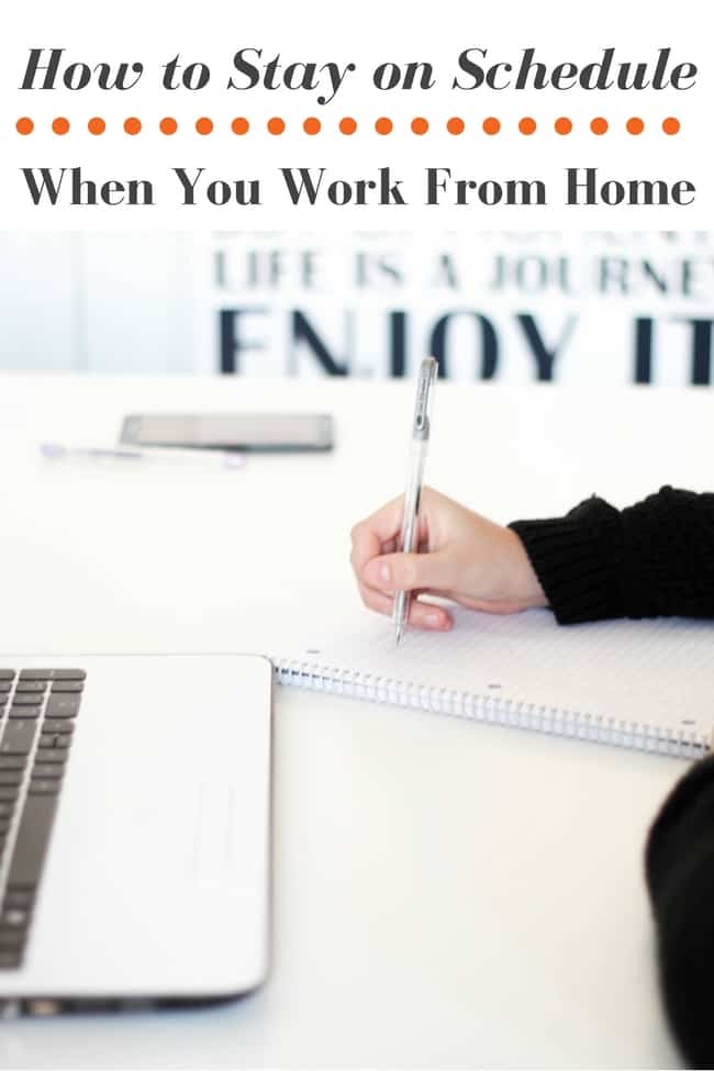 How to stay on schedule when you work from home. 