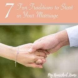 7 Fun Traditions to Start in Your Marriage