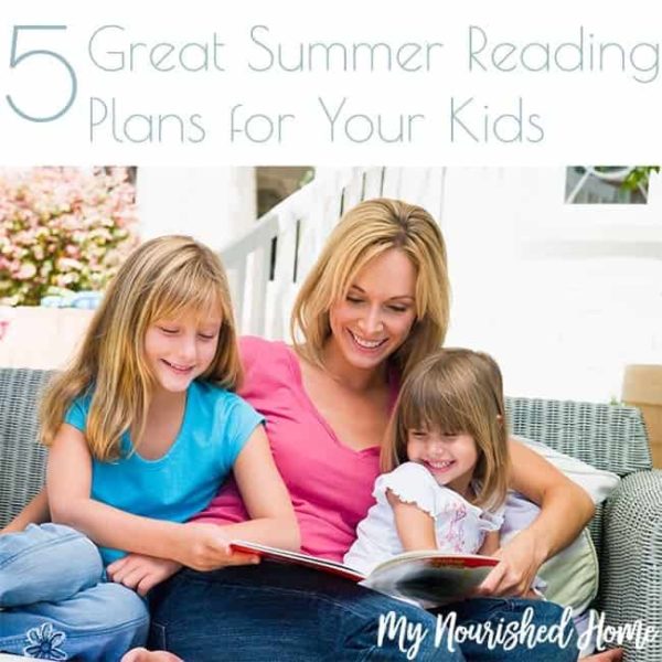 5 Great Summer Reading Plans for Kids My Nourished Home