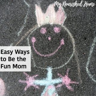 Easy Ways to Be the Fun Mom