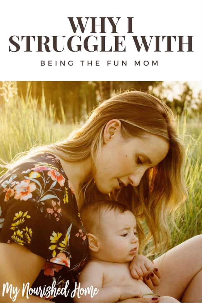 Why I Struggle with Being the Fun Mom 