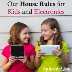Our House Rules for Kids and Electronics