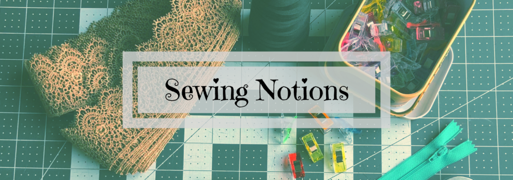 Sewing Notions you need as a beginner