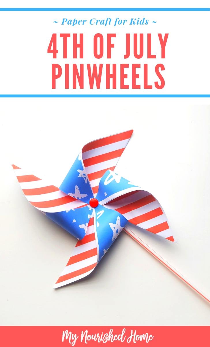 4th of July Pinwheels Paper Craft for Kids - MyNourishedHome.com