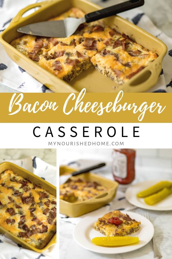 Bacon Cheeseburger Casserole | My Nourished Home