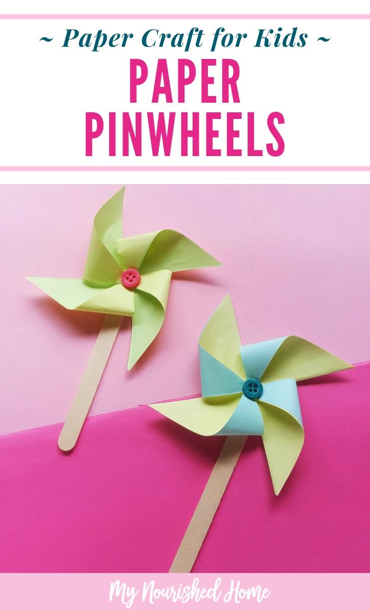 Pinwheels Paper Craft for Kids - MyNourishedHome.com