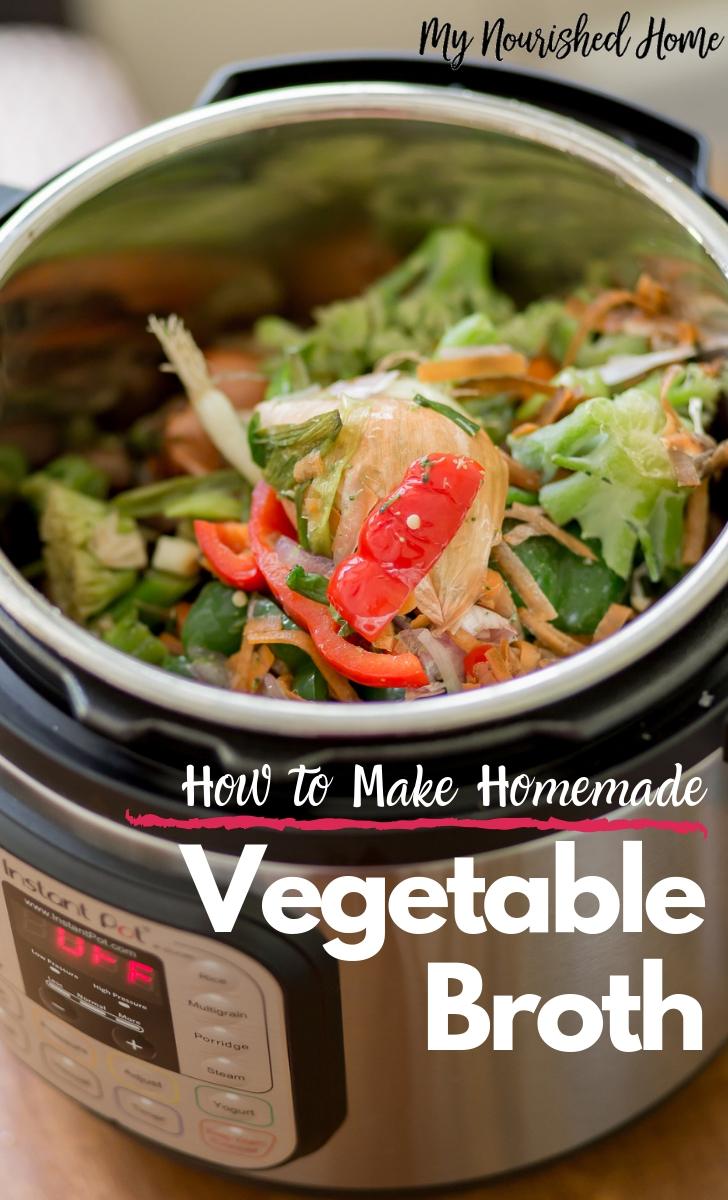 How to Make Homemade Vegetable Broth in the Instant Pot - MyNourishedHome.com