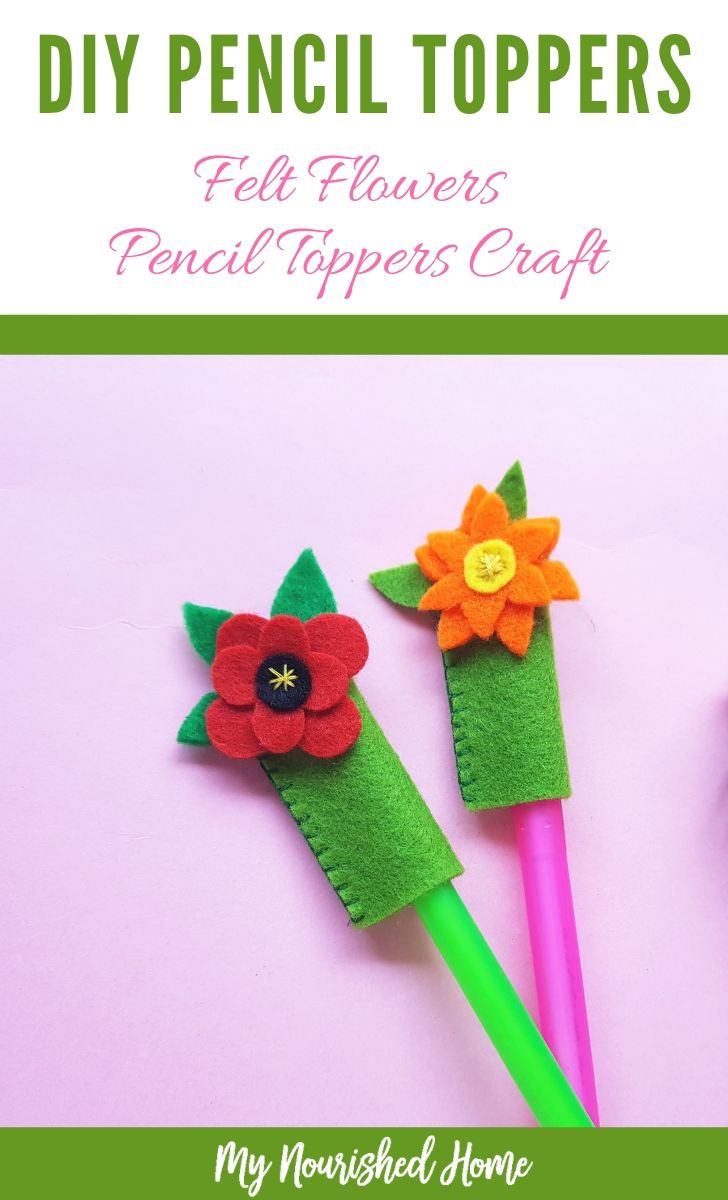 Pencil Toppers - Felt Flowers Pencil Toppers Craft for Kids - MyNourishedHome.com