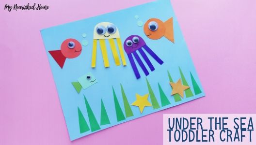 Under the Sea Toddler Craft for Kids - MYNOURISHEDHOME.COM