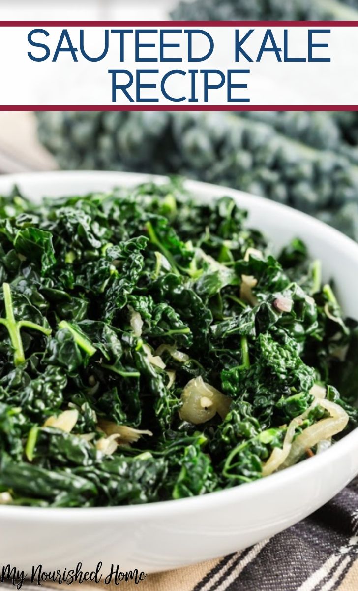 Sauteed Kale Recipe - MyNourishedHome.com